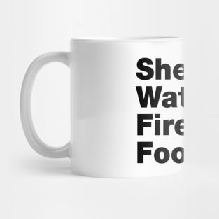 Survival (Shelter & Water & Fire & Food.) Mug